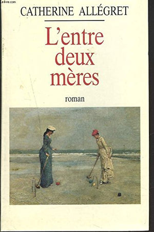 L'entre deux mères