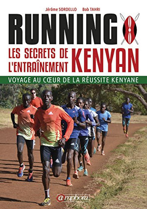 Running - Les secrets de l'entraînement kényan