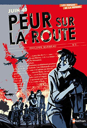 Juin 1940 : Peur sur la route