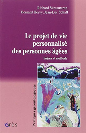 Le projet de vie personnalisé des personnes âgées