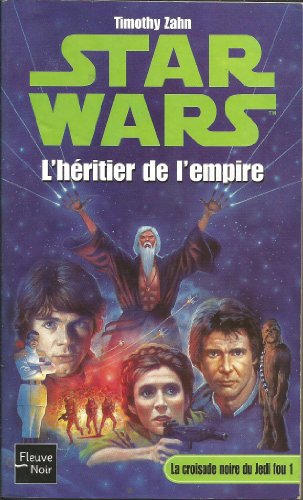Star Wars, tome 12 : La Croisade noire du jedi fou, tome 1 : L'Héritier de l'empire