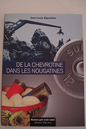 De la chevrotine dans les nougatines