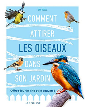 Comment attirer les oiseaux dans son jardin