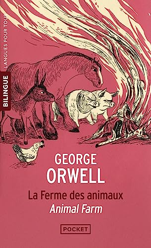 Animal Farm - La Ferme des animaux - (Edition bilingue)