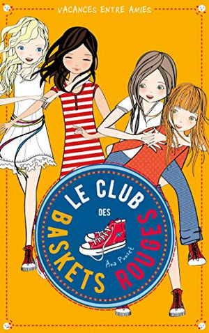 Le club des baskets rouges - Tome 2 - Vacances entre amies