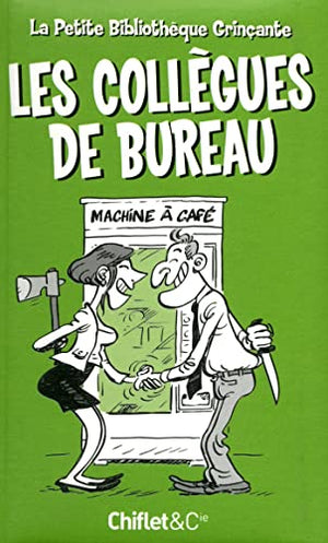 Petite bibliothèque grinçante : Les Collègues de bureau