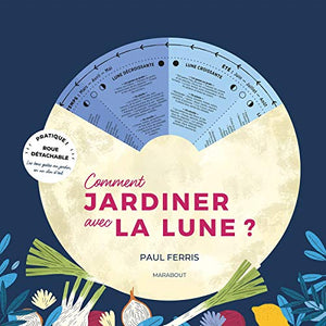 Comment jardiner avec la lune ?