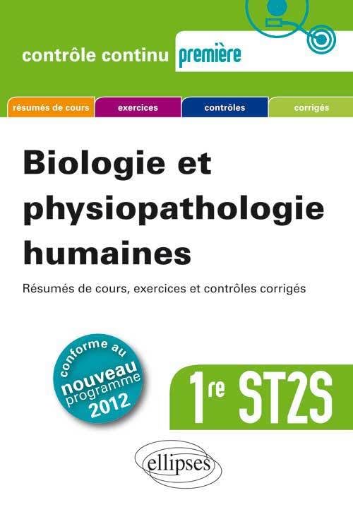 Biologie & Physiopathologie Humaines Première ST2S Conforme au Programme 2012