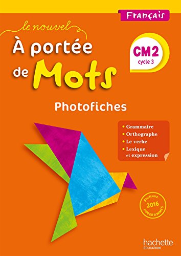 Le Nouvel A portée de mots - Français CM2 - Photofiches + CD - Ed. 2017