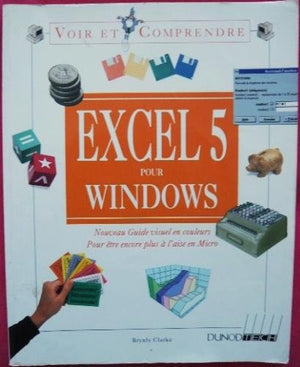 Voir Et Comprendre : Excel 5 Pour Windows