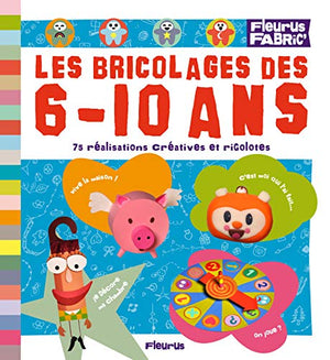 Le bricolage des 6-10 ans