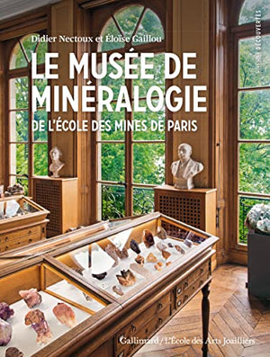 Le musée de Minéralogie de l'École des Mines de Paris