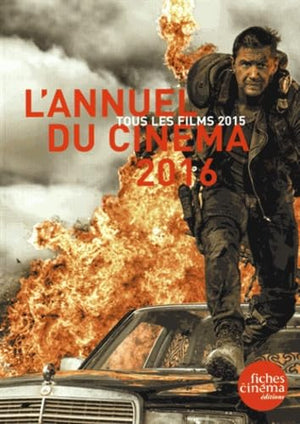 L' Annuel du Cinéma 2016: Tous les Films 2015
