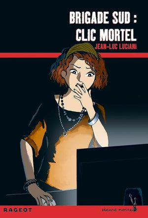 Brigade sud : clic mortel