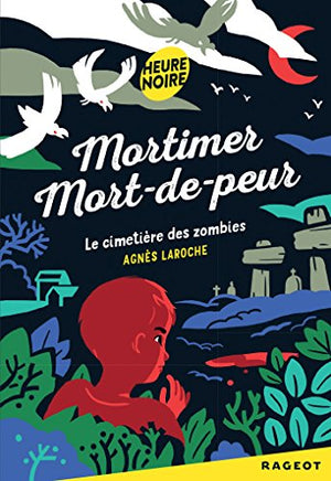 Mortimer Mort-de-peur : le cimetière des zombies