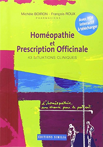 Homéopathie et Prescription Officinale 43 Situations Cliniques