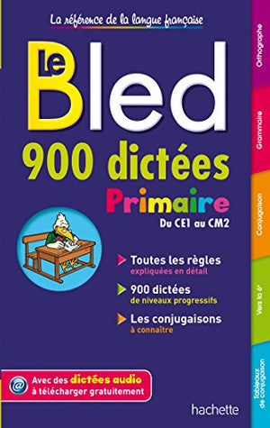 Le Bled 900 dictées Primaire