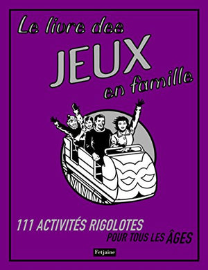 Le livre des jeux en famille