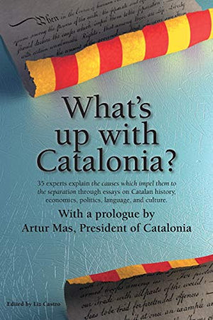 What's up with Catalonia?: The causes which impel them to the separation