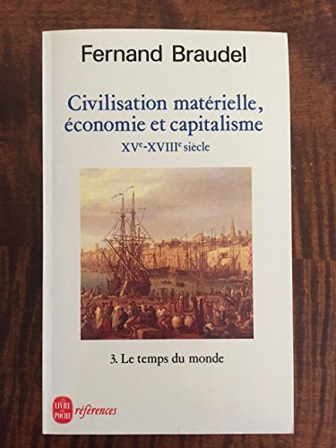 Civilisation matérielle, économie et capitalisme XVe-XVIIIe siècle