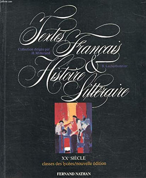 Textes français et histoire littéraire Tome 3: XIXe siècle