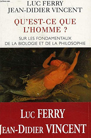 Qu'est-ce que l'homme ? Sur les fondamentaux de la biologie et de la philosophie