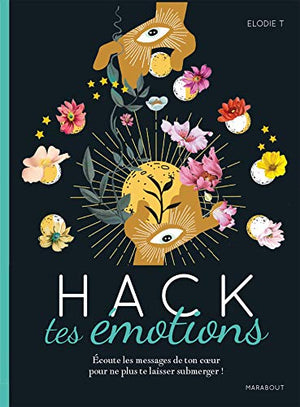 Hack tes émotions