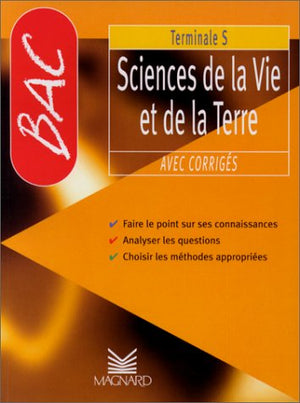 BAC-terminale S : sciences de la vie et de la terre avec corrigés