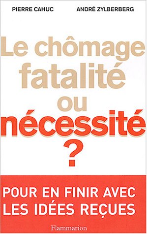 Le chômage, fatalité ou nécessité ?