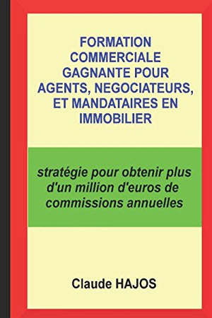 Formation commerciale gagnante pour agents, négociateurs et mandataires en immobilier