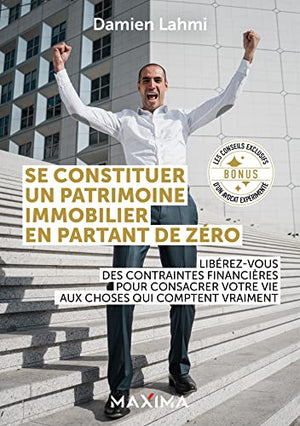 Se constituer un patrimoine immobilier en partant de zéro