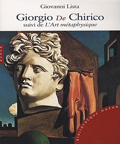 Giorgio de Chirico: suivi de l'Art métaphysique
