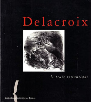 Delacroix, le trait romantique