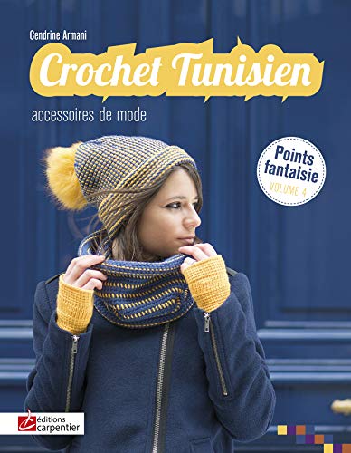Crochet tunisien: Volume 4, Accessoires de mode