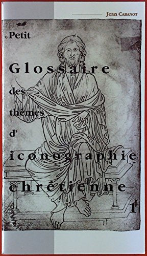 Petit glossaire des thèmes d'iconographie chrétienne