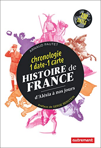 Histoire de France: D'Alésia à nos jours