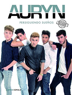 Auryn. Persiguiendo sueños (Música y cine)