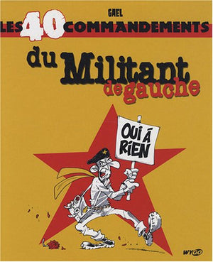 Les 40 commandements du Militant de gauche