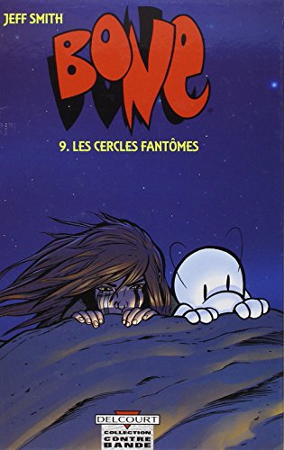 Bone, tome 9 : Les Cercles Fantômes