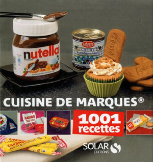 Cuisine de marques - 1001 recettes