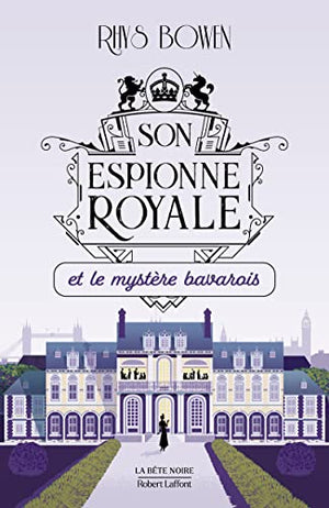 Son espionne royale et le mystère bavarois - Tome 2