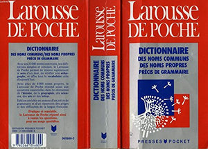 Larousse de poche: Dictionnaire des noms communs, des noms propres, précis de grammaire