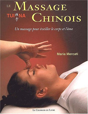 Le massage chinois Tui Na