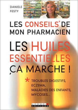 Les Huiles essentielles, ça marche !