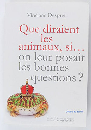 Que diraient les animaux si... on leur posait les bonnes questions ?