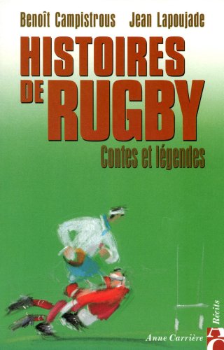 Histoires De Rugby. Contes Et Legendes