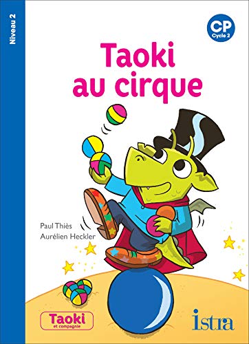 Taoki et compagnie CP - Taoki au cirque Album 2 - Edition 2018