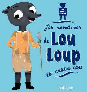 Les aventures de Lou-Loup le casse-cou