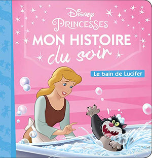 Cendrillon - Mon Histoire du Soir - Le Bain de Lucifer