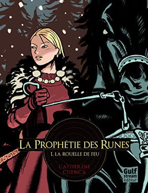 La prophétie des runes - La Rouelle de feu